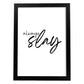Lamina artistica decorativa con ilustración de always slay estilo Mensaje inspiracional-Artwork-Nacnic-A3-Marco Negro-Nacnic Estudio SL