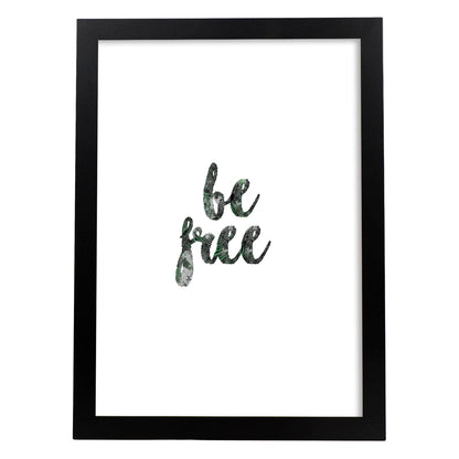 Lamina artistica decorativa con ilustración de be free estilo Mensaje inspiracional-Artwork-Nacnic-A4-Marco Negro-Nacnic Estudio SL