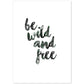 Lamina artistica decorativa con ilustración de be wild and free estilo Mensaje inspiracional-Artwork-Nacnic-A4-Sin marco-Nacnic Estudio SL
