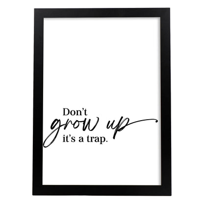 Lamina artistica decorativa con ilustración de dont grow up estilo Mensaje inspiracional-Artwork-Nacnic-A4-Marco Negro-Nacnic Estudio SL