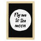 Lamina artistica decorativa con ilustración de fly me to the moon estilo Mensaje inspiracional-Artwork-Nacnic-A3-Marco Madera clara-Nacnic Estudio SL