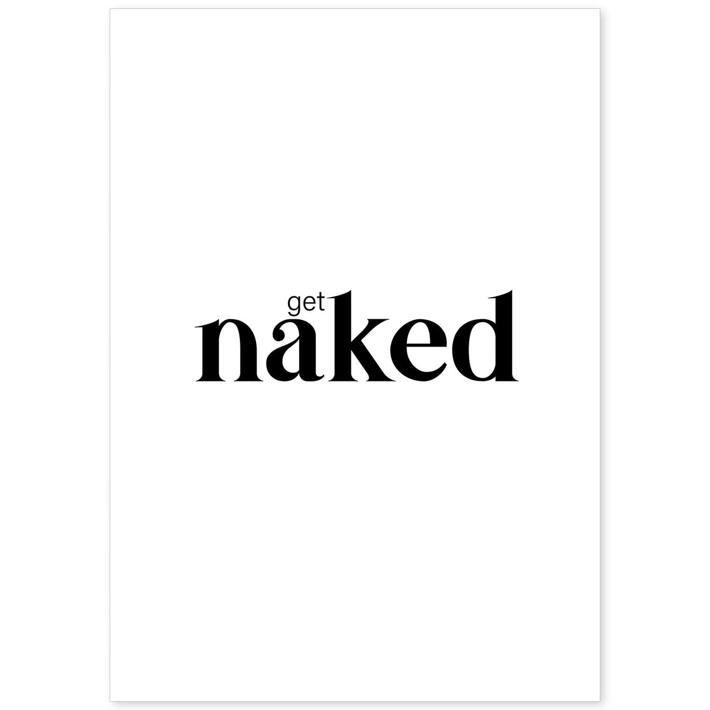 Lamina artistica decorativa con ilustración de get naked estilo Mensaje inspiracional-Artwork-Nacnic-A4-Sin marco-Nacnic Estudio SL