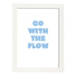 Lamina artistica decorativa con ilustración de go with the flow estilo Mensaje inspiracional-Artwork-Nacnic-A4-Marco Blanco-Nacnic Estudio SL