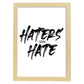 Lamina artistica decorativa con ilustración de haters gonna hate estilo Mensaje inspiracional-Artwork-Nacnic-A3-Marco Madera clara-Nacnic Estudio SL