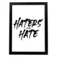 Lamina artistica decorativa con ilustración de haters gonna hate estilo Mensaje inspiracional-Artwork-Nacnic-A3-Marco Negro-Nacnic Estudio SL