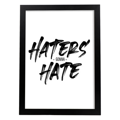 Lamina artistica decorativa con ilustración de haters gonna hate estilo Mensaje inspiracional-Artwork-Nacnic-A4-Marco Negro-Nacnic Estudio SL