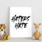 Lamina artistica decorativa con ilustración de haters gonna hate estilo Mensaje inspiracional-Artwork-Nacnic-Nacnic Estudio SL