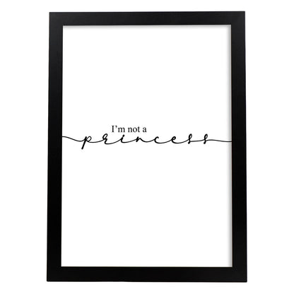 Lamina artistica decorativa con ilustración de im not a princess estilo Mensaje inspiracional-Artwork-Nacnic-A4-Marco Negro-Nacnic Estudio SL