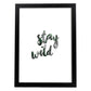 Lamina artistica decorativa con ilustración de stay wild estilo Mensaje inspiracional-Artwork-Nacnic-A3-Marco Negro-Nacnic Estudio SL