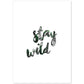 Lamina artistica decorativa con ilustración de stay wild estilo Mensaje inspiracional-Artwork-Nacnic-A4-Sin marco-Nacnic Estudio SL