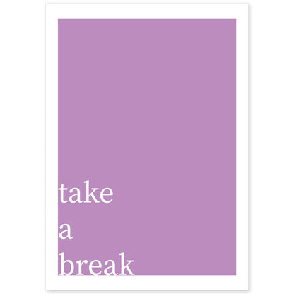 Lamina artistica decorativa con ilustración de take a break estilo Mensaje inspiracional-Artwork-Nacnic-A4-Sin marco-Nacnic Estudio SL