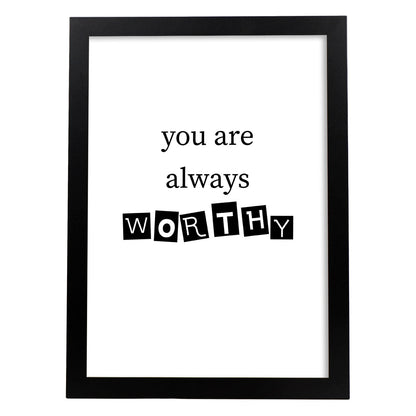 Lamina artistica decorativa con ilustración de you are always worthy estilo Mensaje inspiracional-Artwork-Nacnic-A4-Marco Negro-Nacnic Estudio SL