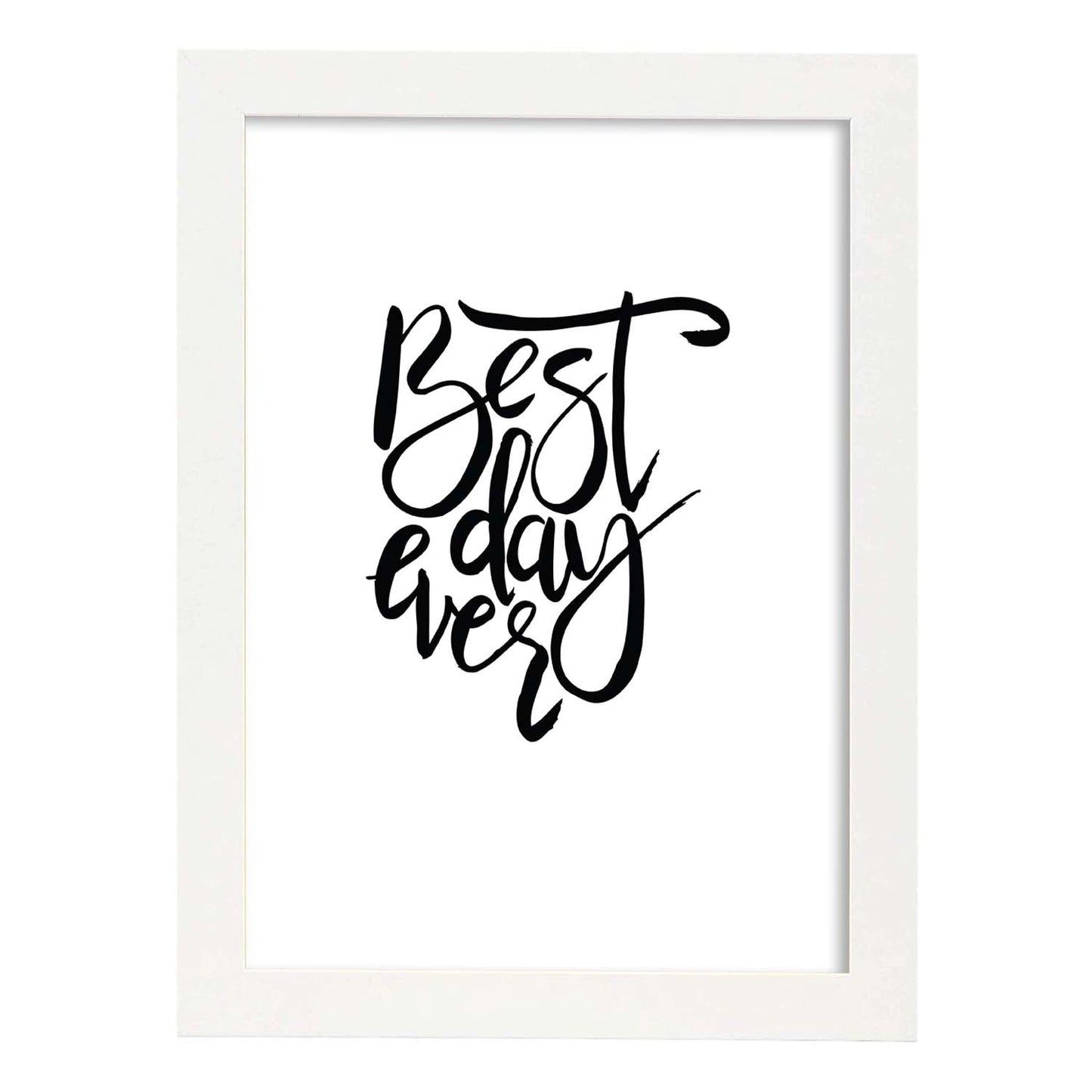 Lámina con mensajes felices en blanco y negro.Poster 'El Mejor Dia De Todos'-Artwork-Nacnic-A4-Marco Blanco-Nacnic Estudio SL