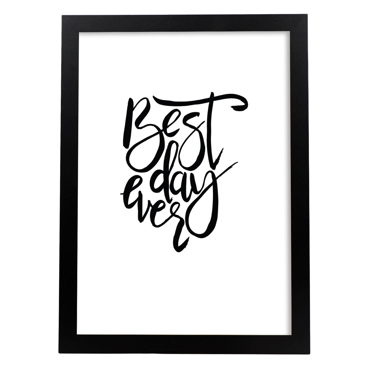 Lámina con mensajes felices en blanco y negro.Poster 'El Mejor Dia De Todos'-Artwork-Nacnic-A4-Marco Negro-Nacnic Estudio SL