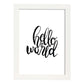 Lámina con mensajes felices en blanco y negro.Poster 'Hola Mundo'-Artwork-Nacnic-A3-Marco Blanco-Nacnic Estudio SL
