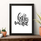 Lámina con mensajes felices en blanco y negro.Poster 'Hola Mundo'-Artwork-Nacnic-Nacnic Estudio SL