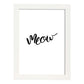 Lámina con mensajes felices en blanco y negro.Poster 'Meow'-Artwork-Nacnic-A3-Marco Blanco-Nacnic Estudio SL
