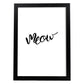 Lámina con mensajes felices en blanco y negro.Poster 'Meow'-Artwork-Nacnic-A3-Marco Negro-Nacnic Estudio SL