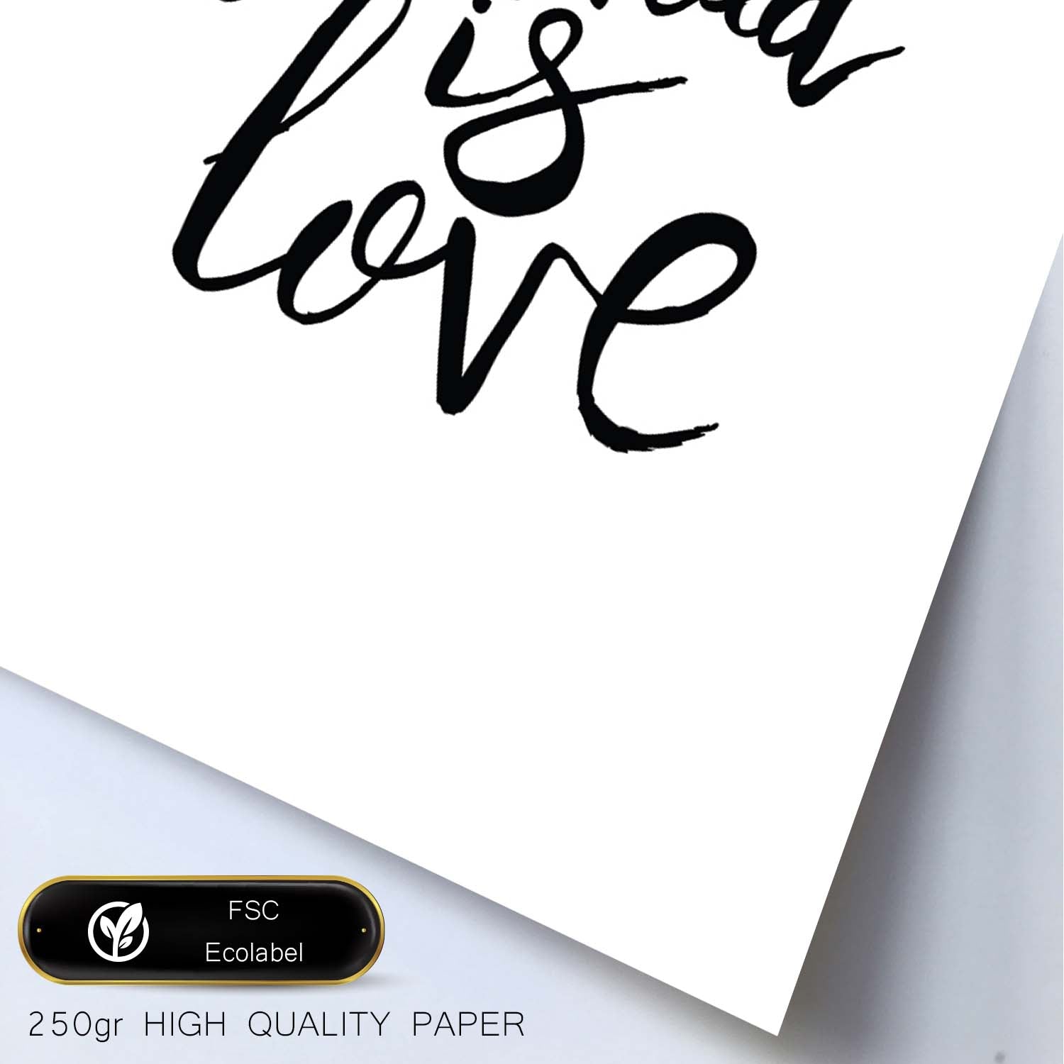 Lámina con mensajes felices en blanco y negro.Poster 'Todo Lo Que Necesitas Es Amor'-Artwork-Nacnic-Nacnic Estudio SL