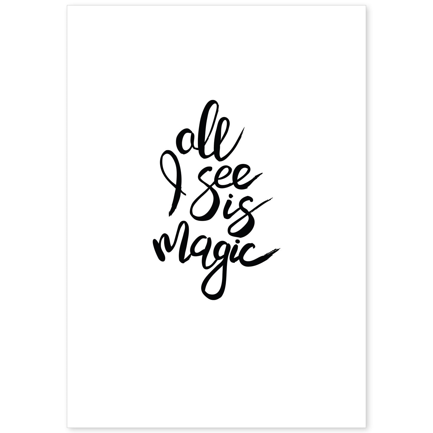Lámina con mensajes felices en blanco y negro.Poster 'Todo Lo Que Veo Es Magico'-Artwork-Nacnic-A4-Sin marco-Nacnic Estudio SL