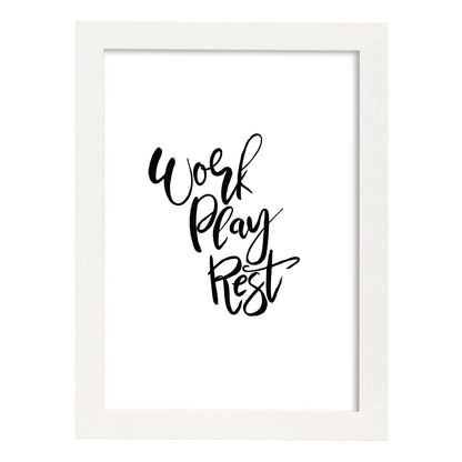 Lámina con mensajes felices en blanco y negro.Poster 'Trabaja Juega Descansa'-Artwork-Nacnic-A4-Marco Blanco-Nacnic Estudio SL