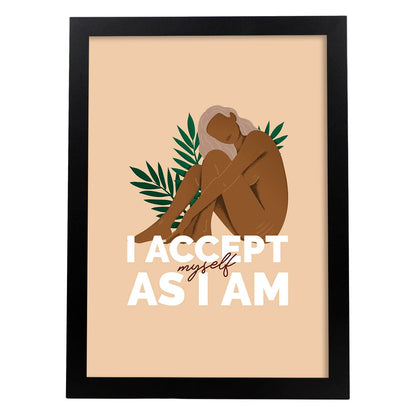 Lámina Me acepto como soy. Pósters con ilustraciones sobre el amor propio y la aceptación.-Artwork-Nacnic-A4-Marco Negro-Nacnic Estudio SL