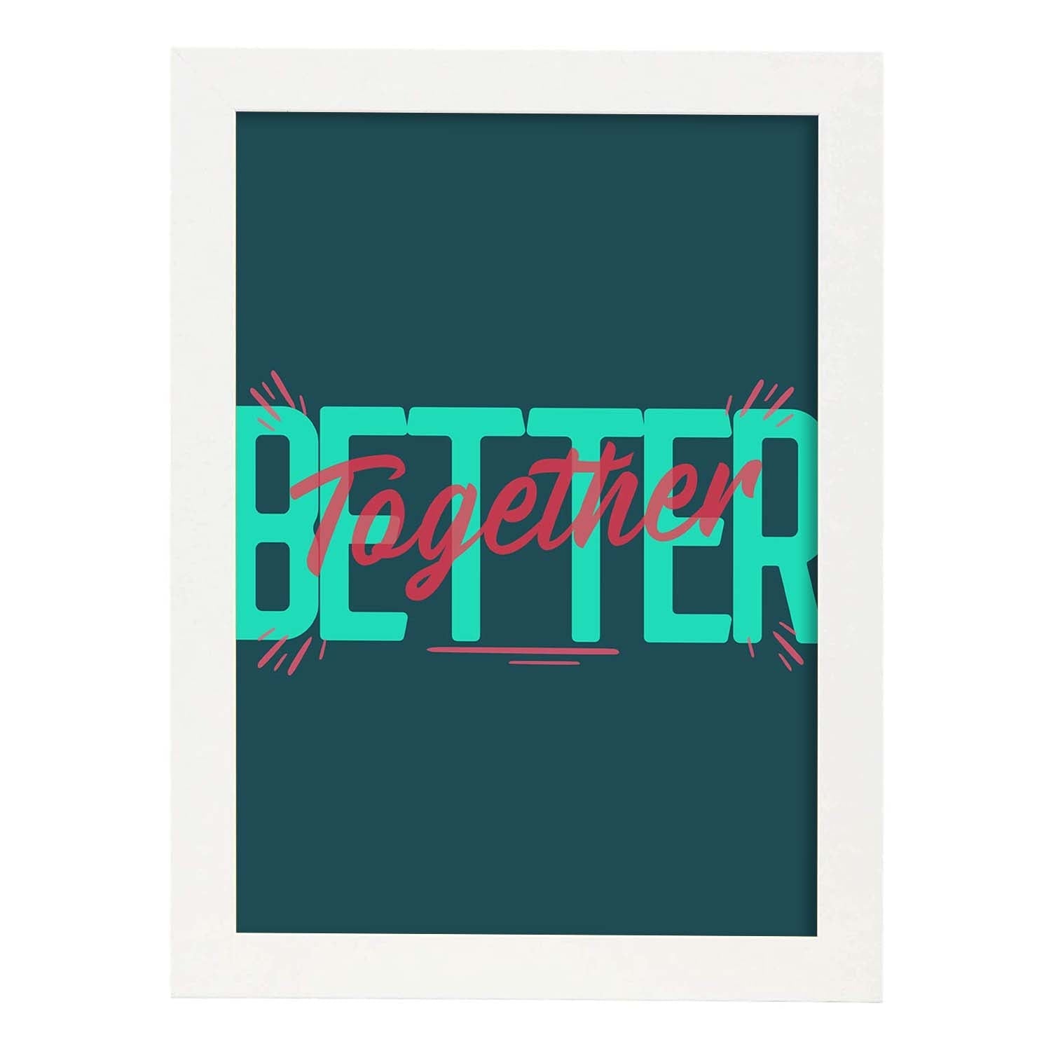 Lámina Mejor juntos. Pósters con diseño de rótulo y mensajes motivacionales para el día a día.-Artwork-Nacnic-A4-Marco Blanco-Nacnic Estudio SL