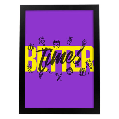 Lámina Tiempos mejores. Pósters con diseño de rótulo y mensajes motivacionales para el día a día.-Artwork-Nacnic-A4-Marco Negro-Nacnic Estudio SL