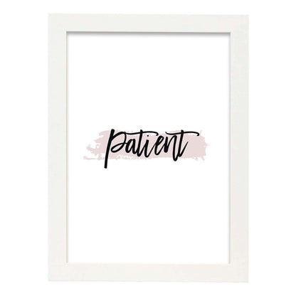 Poster con frase inspiracional. Lámina de decoración 'Paciencia' con frases motivadoras y llenas de energia.-Artwork-Nacnic-A4-Marco Blanco-Nacnic Estudio SL