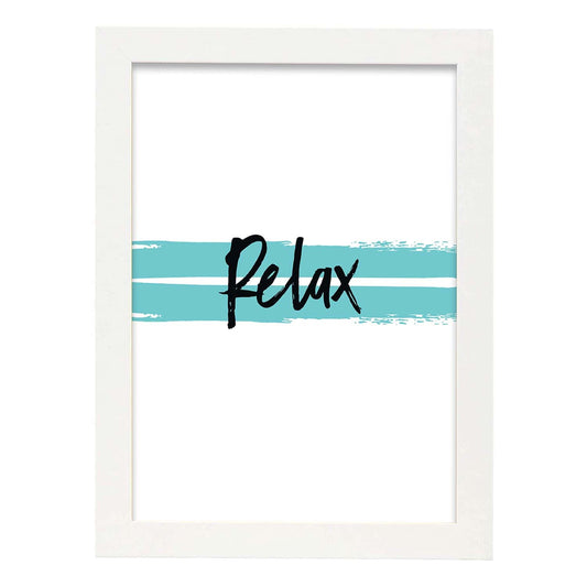 Poster con frase inspiracional. Lámina de decoración 'Relax' con frases motivadoras y llenas de energia.-Artwork-Nacnic-A4-Marco Blanco-Nacnic Estudio SL