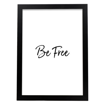 Poster con frase inspiracional. Lámina de decoración 'Se libre' con frases motivadoras y llenas de energia.-Artwork-Nacnic-A4-Marco Negro-Nacnic Estudio SL