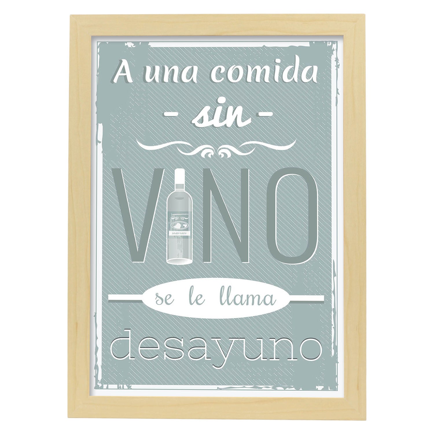 Poster con mensaje feliz. Lámina A una comida sin vino....-Artwork-Nacnic-A3-Marco Madera clara-Nacnic Estudio SL