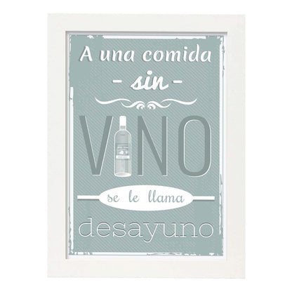 Poster con mensaje feliz. Lámina A una comida sin vino....-Artwork-Nacnic-A4-Marco Blanco-Nacnic Estudio SL