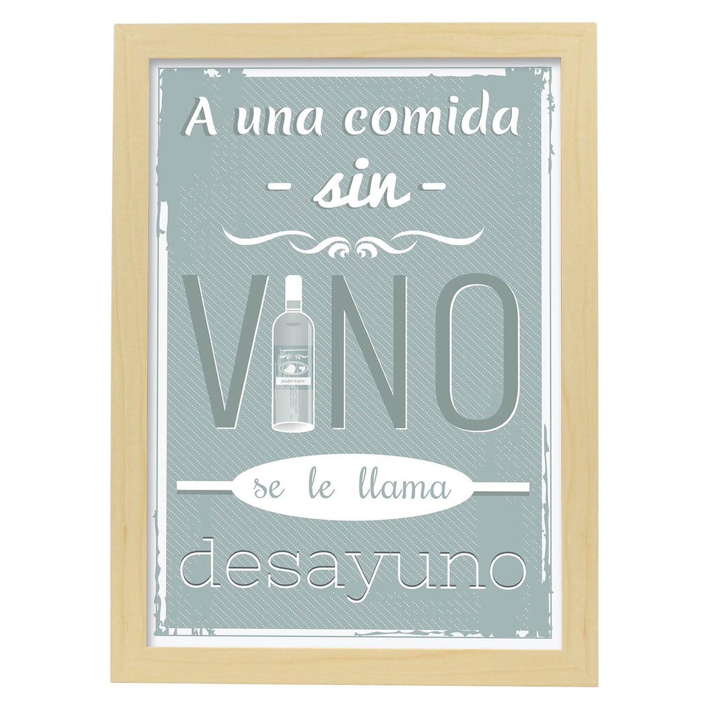 Poster con mensaje feliz. Lámina A una comida sin vino....-Artwork-Nacnic-A4-Marco Madera clara-Nacnic Estudio SL