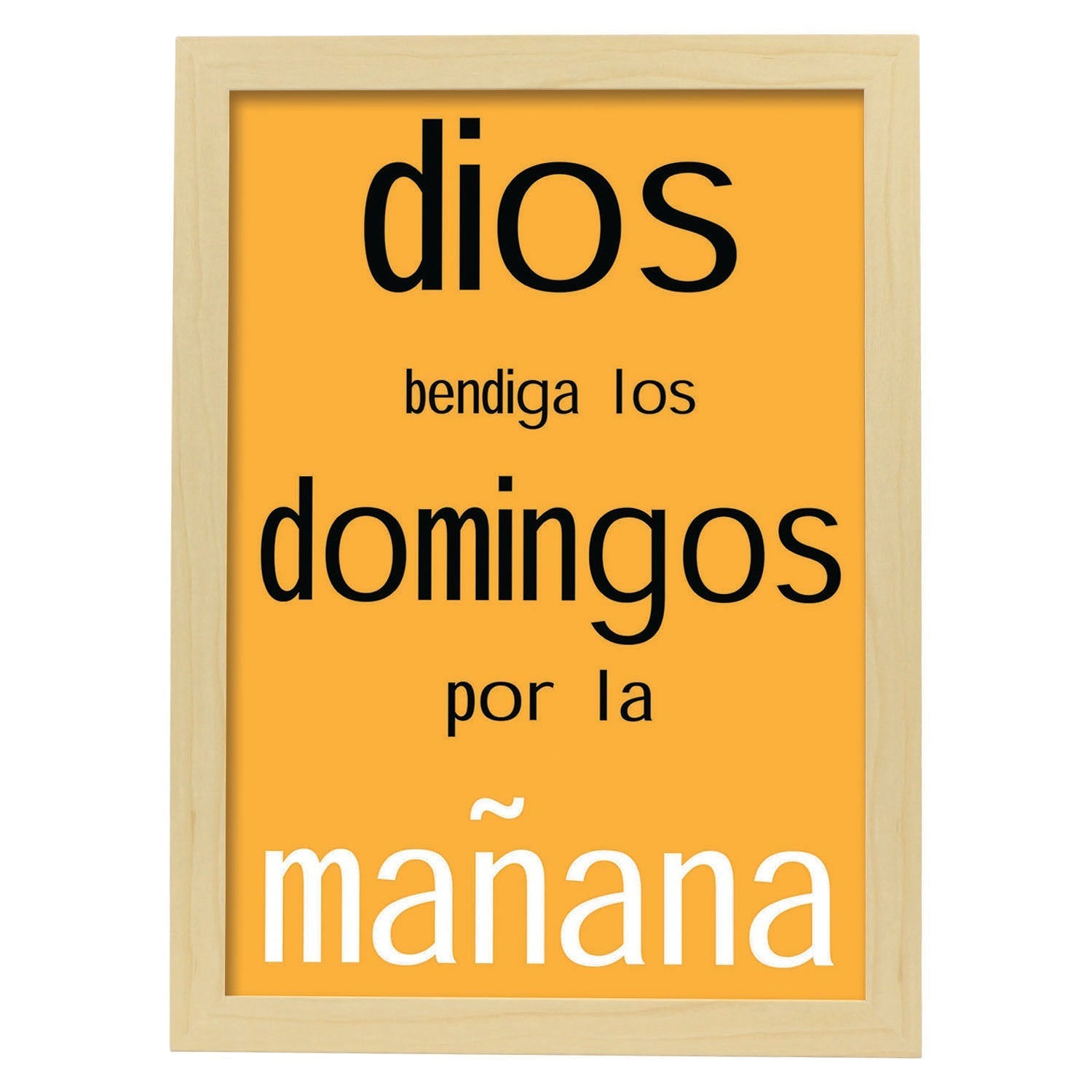 Poster con mensaje feliz. Lámina Dios bendiga los domingos.-Artwork-Nacnic-A3-Marco Madera clara-Nacnic Estudio SL