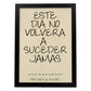 Poster con mensaje feliz. Lámina Este día no volverá a suceder.-Artwork-Nacnic-A4-Marco Negro-Nacnic Estudio SL
