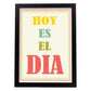 Poster con mensaje feliz. Lámina Hoy es el día.-Artwork-Nacnic-A3-Marco Negro-Nacnic Estudio SL