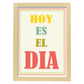 Poster con mensaje feliz. Lámina Hoy es el día.-Artwork-Nacnic-A4-Marco Madera clara-Nacnic Estudio SL
