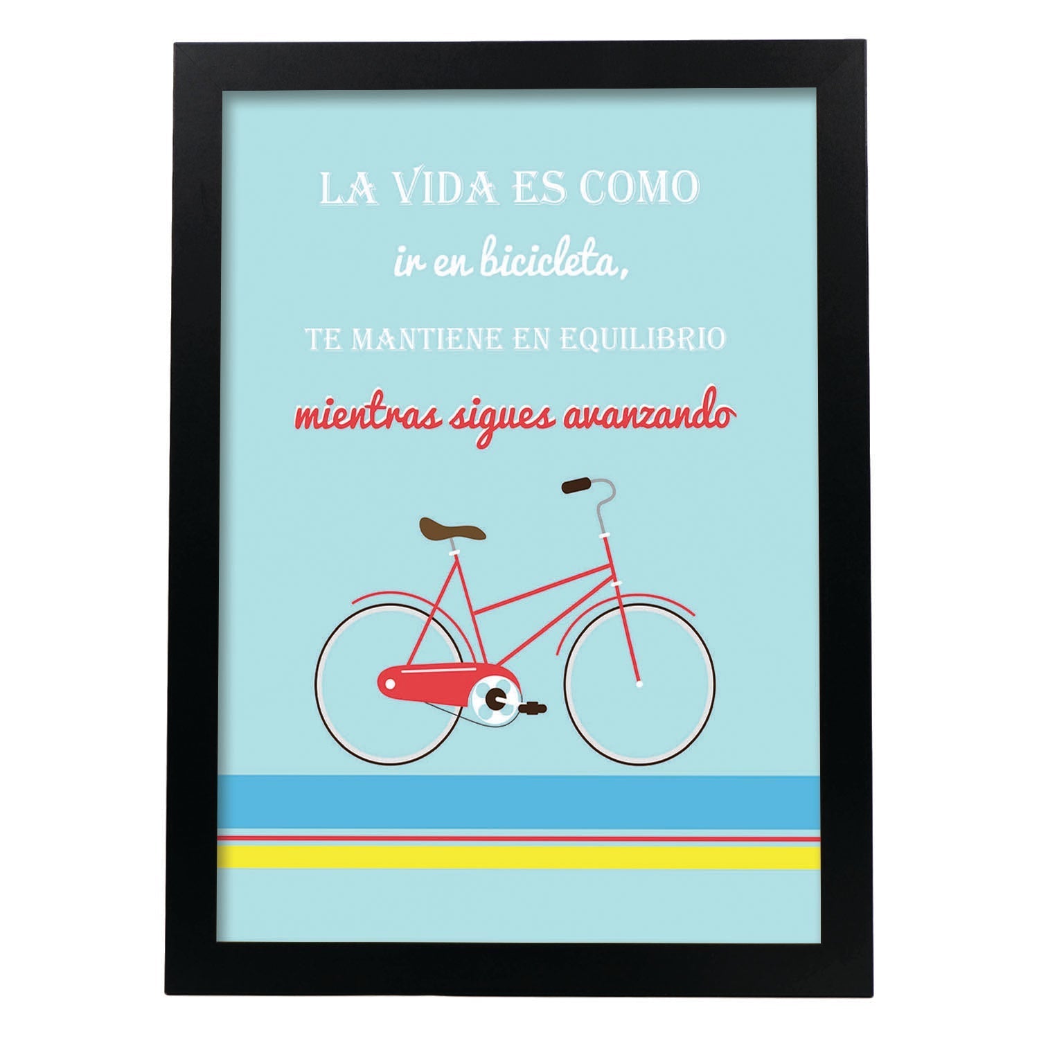 Poster con mensaje feliz. Lámina La vida es como ir en bicicleta....-Artwork-Nacnic-A3-Marco Negro-Nacnic Estudio SL