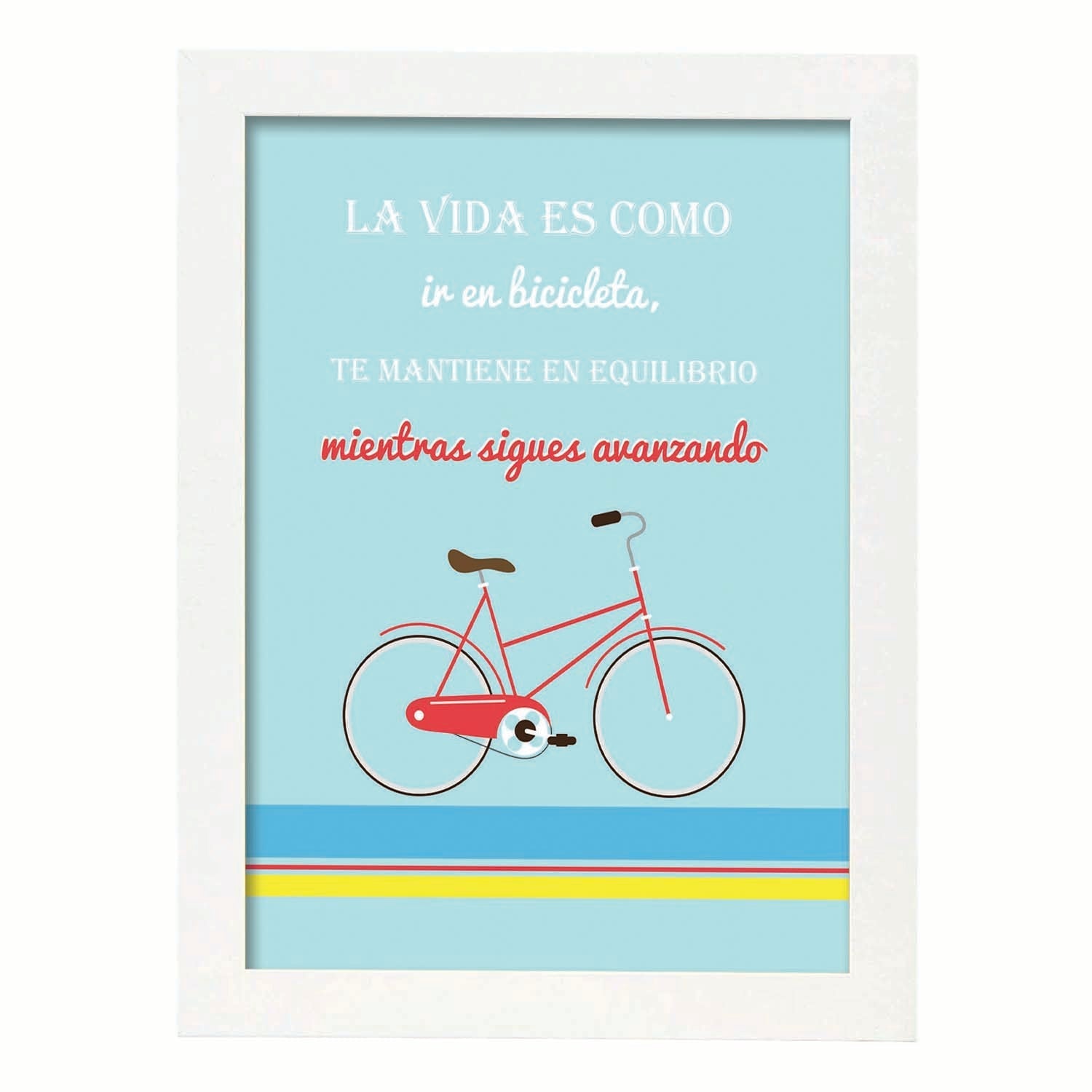 Poster con mensaje feliz. Lámina La vida es como ir en bicicleta....-Artwork-Nacnic-A4-Marco Blanco-Nacnic Estudio SL