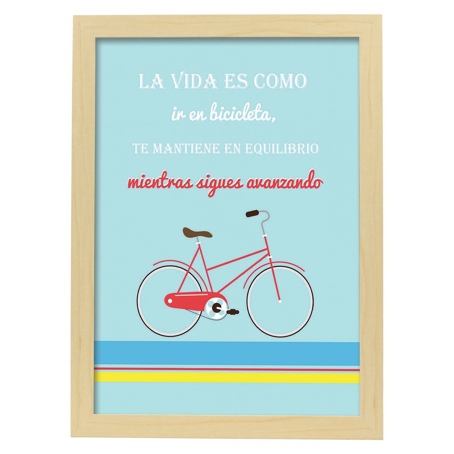 Poster con mensaje feliz. Lámina La vida es como ir en bicicleta....-Artwork-Nacnic-A4-Marco Madera clara-Nacnic Estudio SL