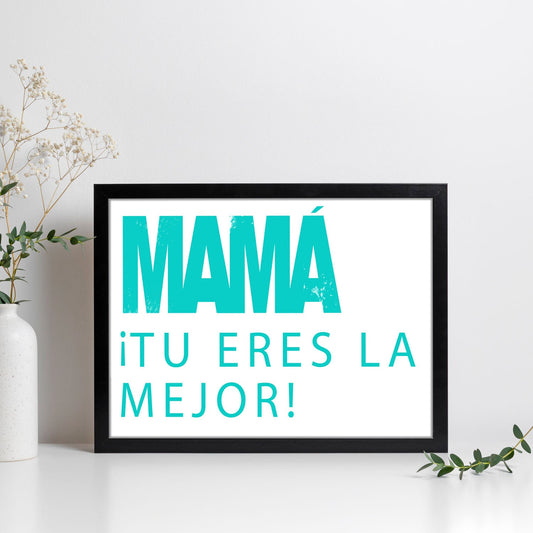 Poster con mensaje feliz. Lámina Mamá tú eres la mejor.-Artwork-Nacnic-Nacnic Estudio SL