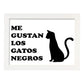 Poster con mensaje feliz. Lámina Me gustan los gatos negros.-Artwork-Nacnic-A3-Marco Blanco-Nacnic Estudio SL