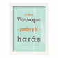 Poster con mensaje feliz. Lámina Piensa que puedes y lo harás 2.-Artwork-Nacnic-A3-Marco Blanco-Nacnic Estudio SL