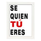 Poster con mensaje feliz. Lámina Sé quien tú eres.-Artwork-Nacnic-A3-Marco Blanco-Nacnic Estudio SL