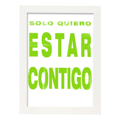 Poster con mensaje feliz. Lámina Sólo quiero estar contigo.-Artwork-Nacnic-A4-Marco Blanco-Nacnic Estudio SL