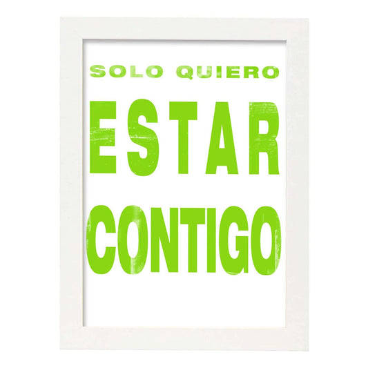 Poster con mensaje feliz. Lámina Sólo quiero estar contigo.-Artwork-Nacnic-A4-Marco Blanco-Nacnic Estudio SL