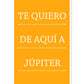 Poster con mensaje feliz. Lámina Te quiero de aquí a jupiter.-Artwork-Nacnic-A4-Sin marco-Nacnic Estudio SL