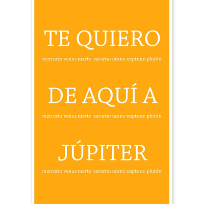 Poster con mensaje feliz. Lámina Te quiero de aquí a jupiter.-Artwork-Nacnic-A4-Sin marco-Nacnic Estudio SL