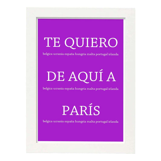 Poster con mensaje feliz. Lámina Te quiero de aquí a parís.-Artwork-Nacnic-A4-Marco Blanco-Nacnic Estudio SL